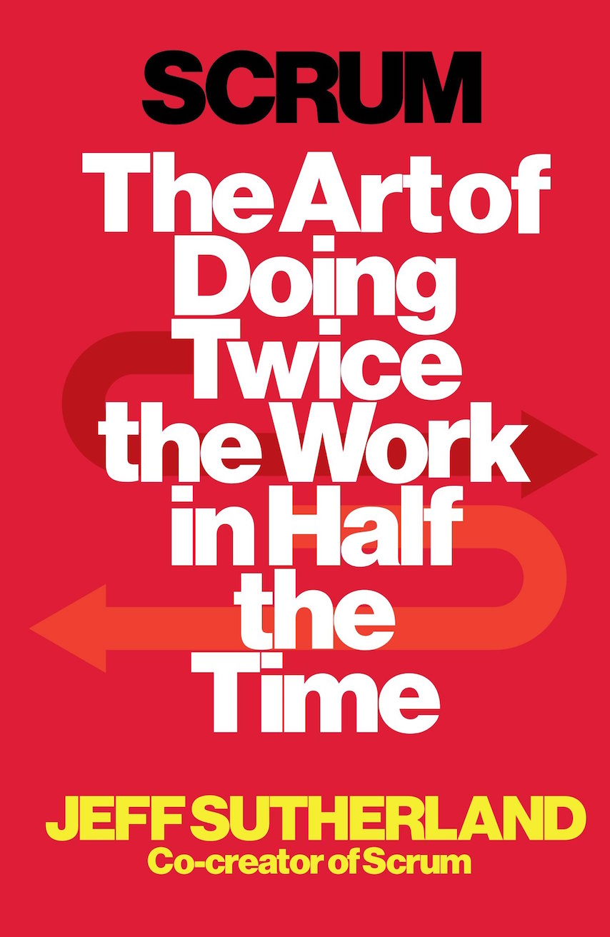 Book: Scrum the are of doing twice the work